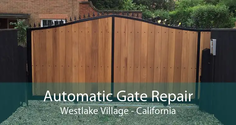 Automatic Gate Repair Westlake Village - California
