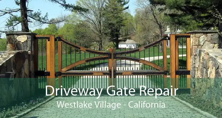 Driveway Gate Repair Westlake Village - California