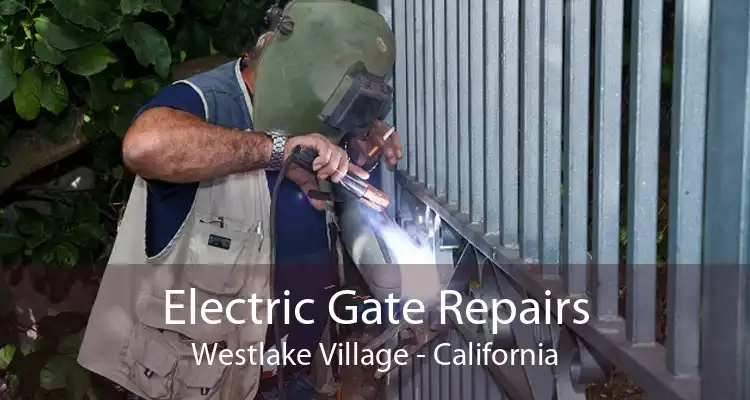 Electric Gate Repairs Westlake Village - California