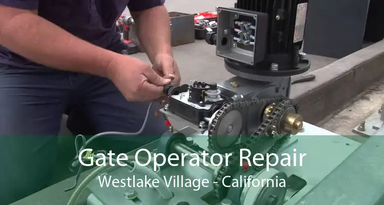 Gate Operator Repair Westlake Village - California