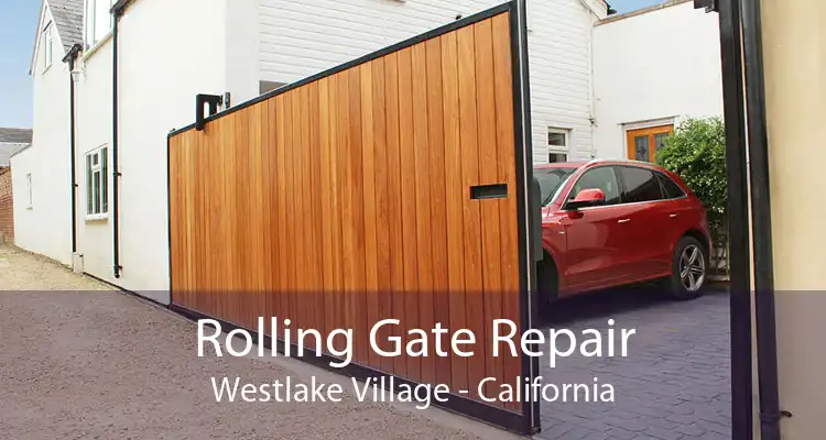 Rolling Gate Repair Westlake Village - California